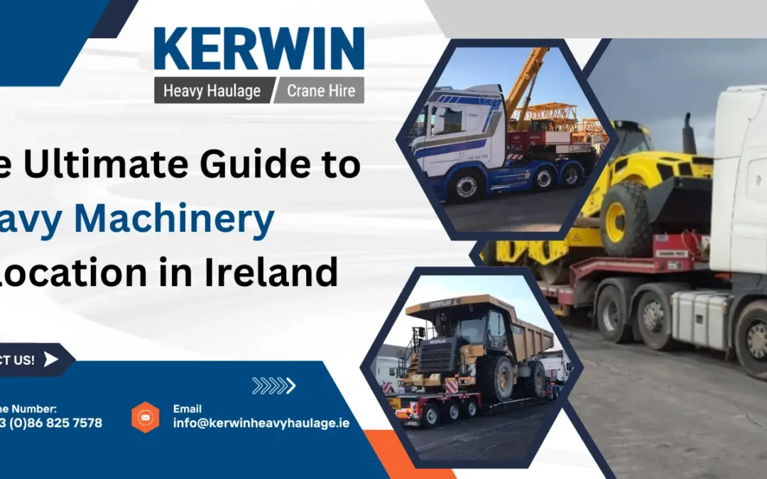 The Ultimate Guide to Heavy Machinery Relocation in Ireland Blog Image